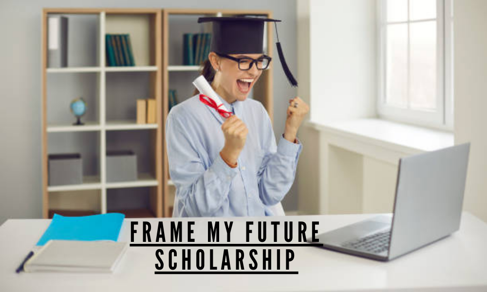 frame my future scholarship