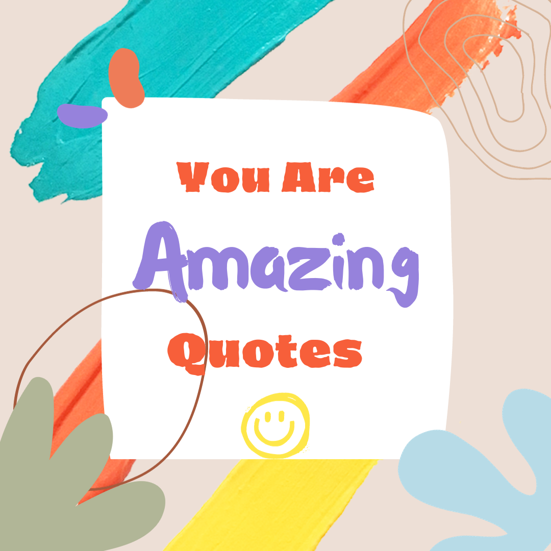 You-Are-Amazing-Quotes