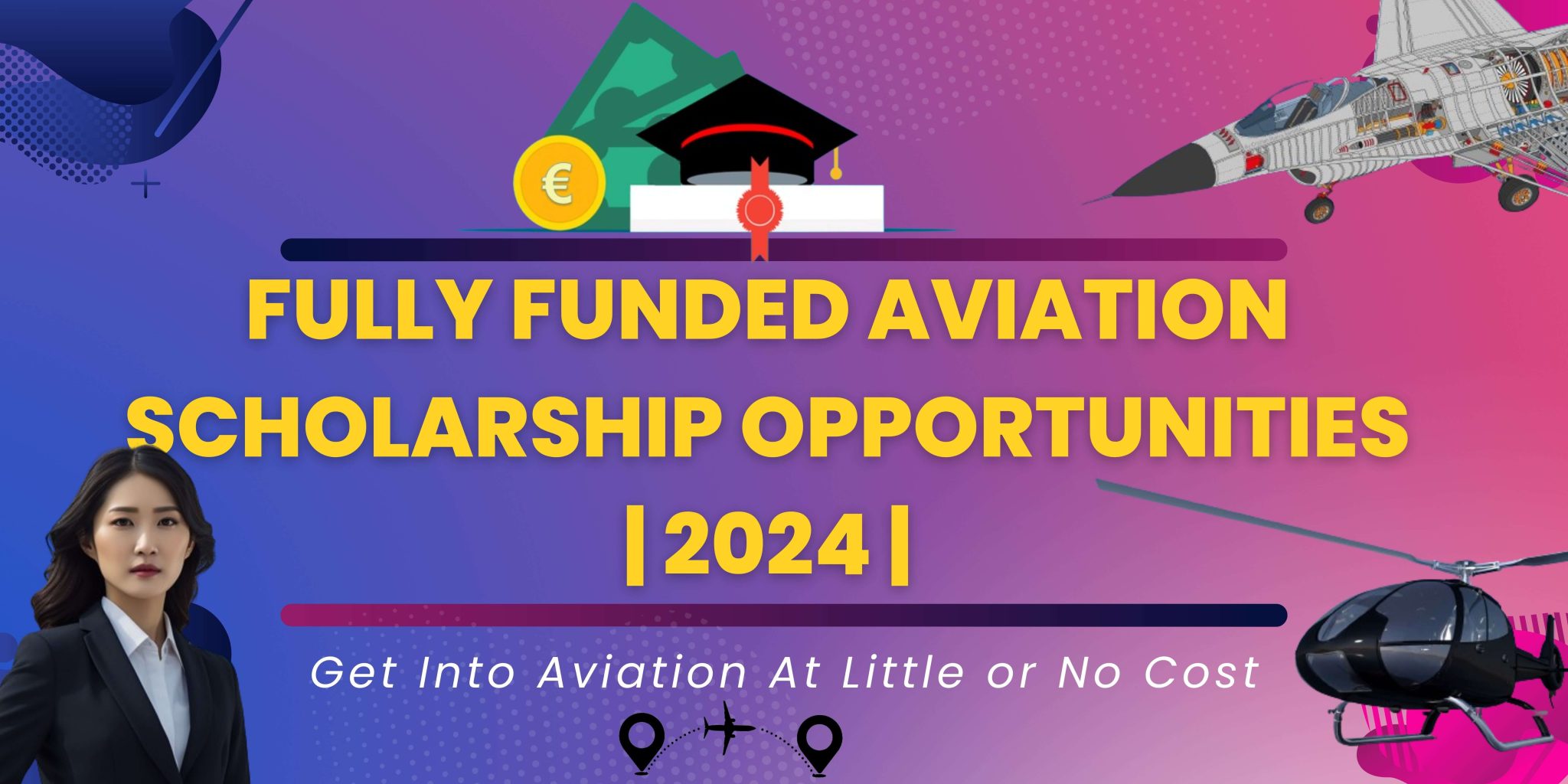Fully Funded Aviation Scholarship for Int. Students 2024.