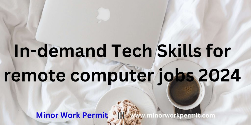 A laptop, snacks and coffee is on a luxurious bed, and at the center is written 'In-demand Tech Skills for Remote Computer Jobs 2024'. This are used to illustrate the simplicity and freedom of remote job