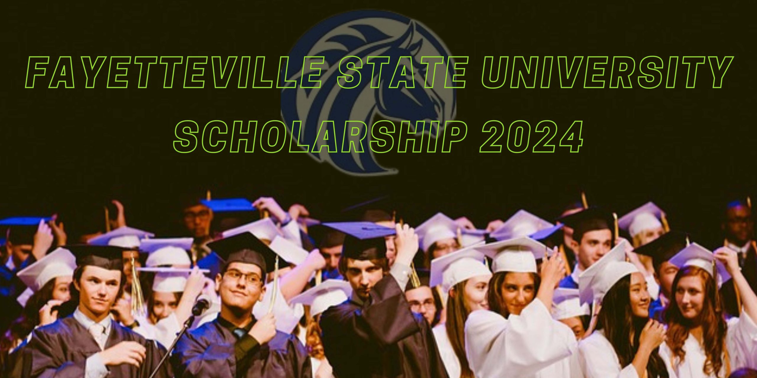 'Ultimate Fayetteville State University Scholarships Guide 2024' is wrtten above an image of several jubilating graduating FSU students. many were recipients of the scholarships award.